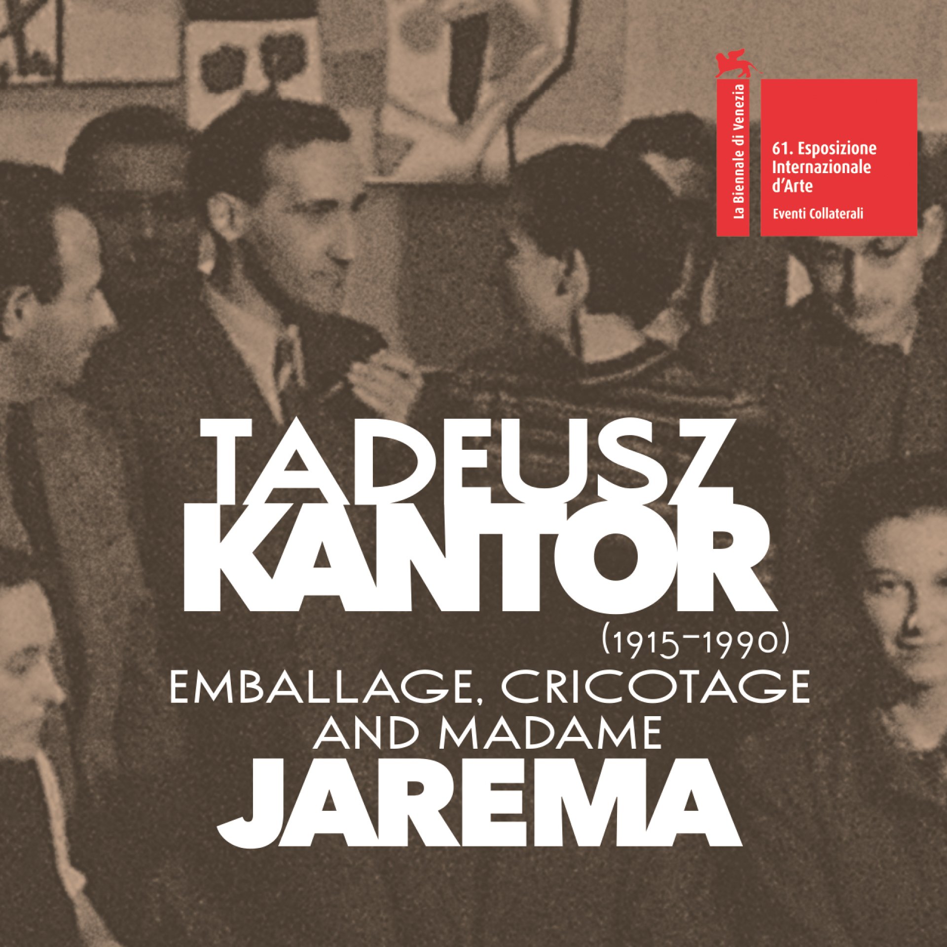 TADEUSZ KANTOR (1915-1990). Emballage, Cricotage and Madame Jarema