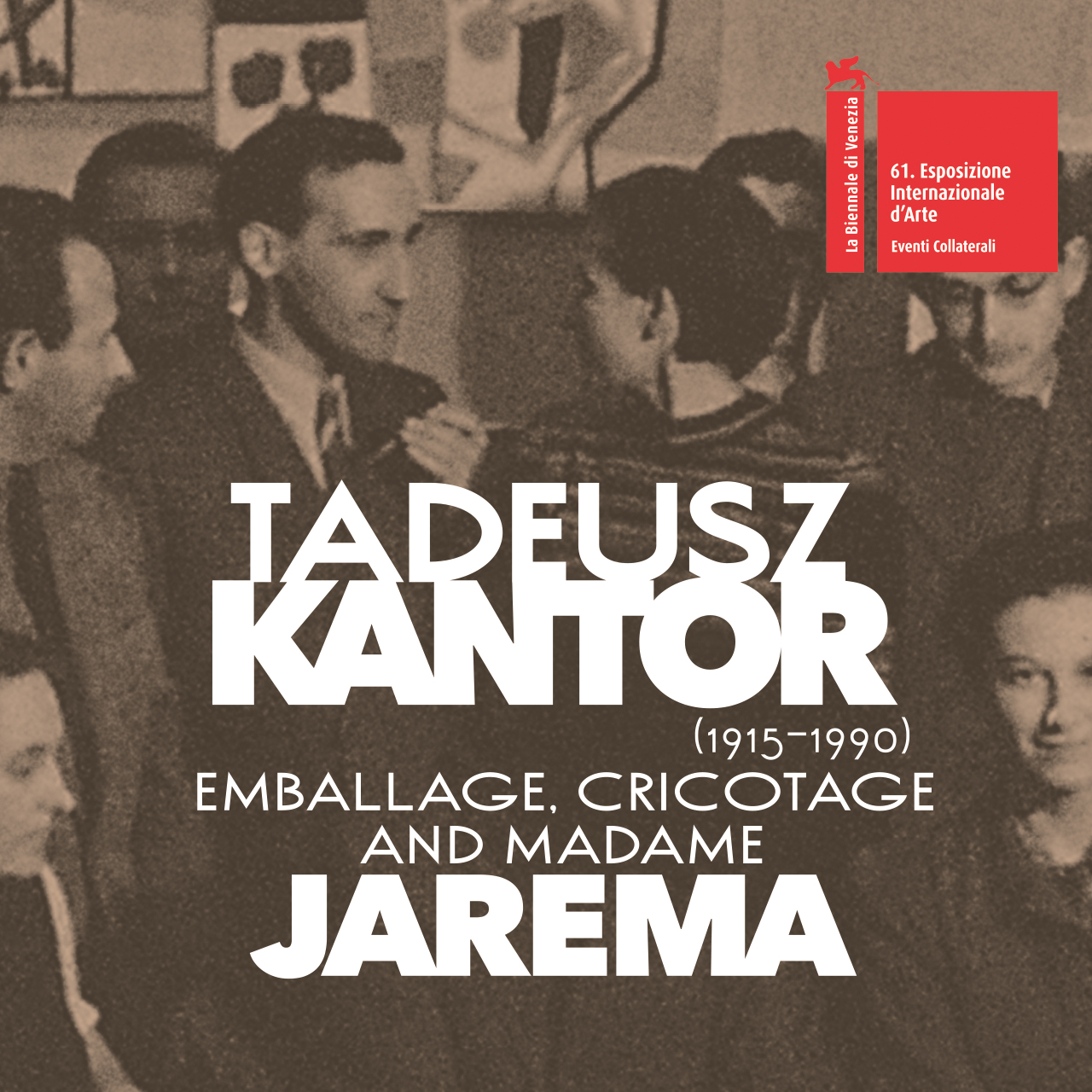 TADEUSZ KANTOR (1915-1990). Emballage, Cricotage and Madame Jarema