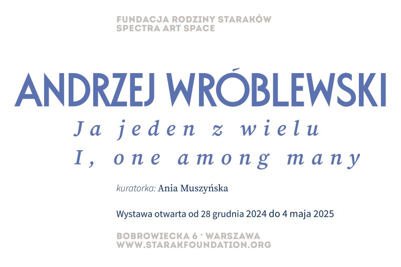 ANDRZEJ WRÓBLEWSKI | Ja jeden z wielu