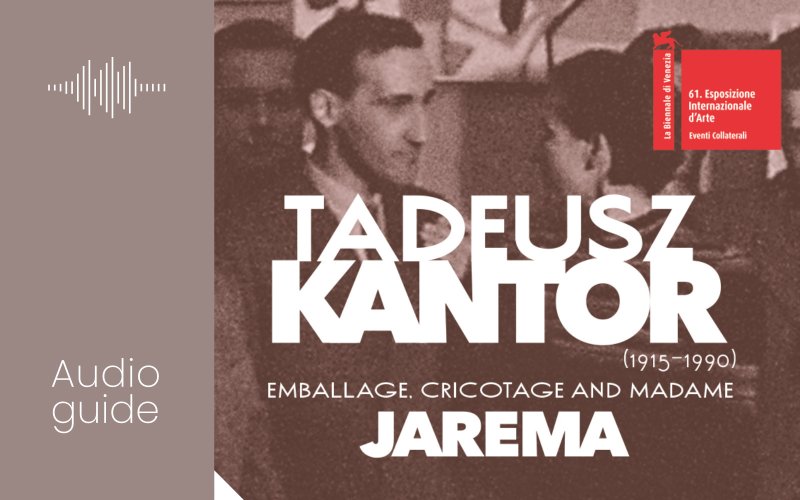 Tadeusz Kantor (1915-1990). Emballage, Cricotage and Madame Jarema